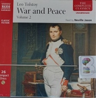 War and Peace Volume 2 written by Leo Tolstoy performed by Neville Jason on Audio CD (Unabridged)